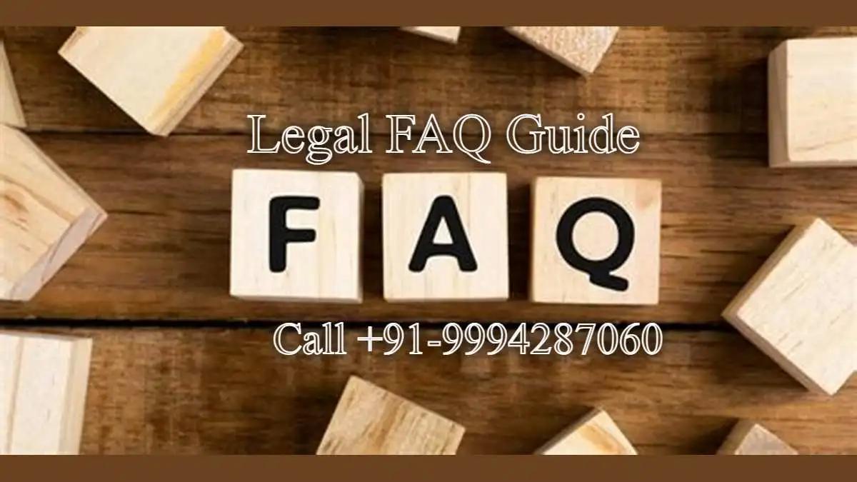Common FAQs and Answers for legal queries in Chennai India